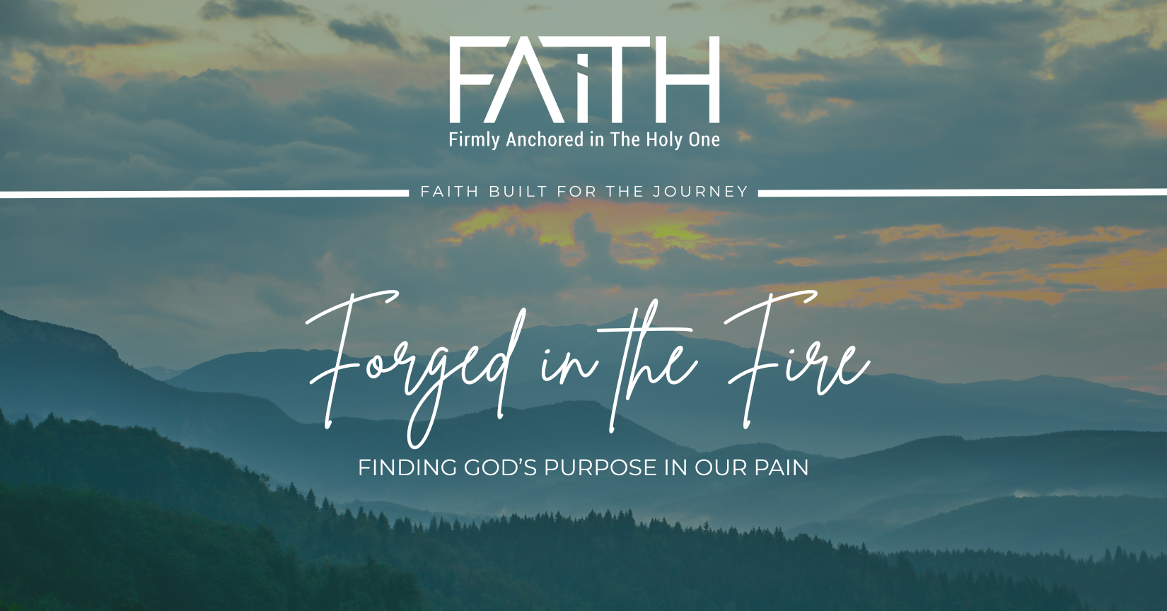 Forged in the Fire | Finding God’s Purpose in Our Pain