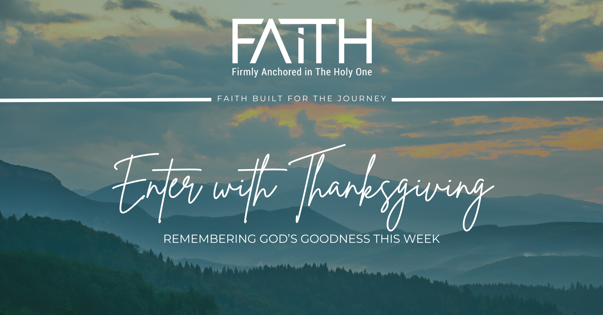 Enter His Gates with Thanksgiving | Remembering God’s Goodness This Week
