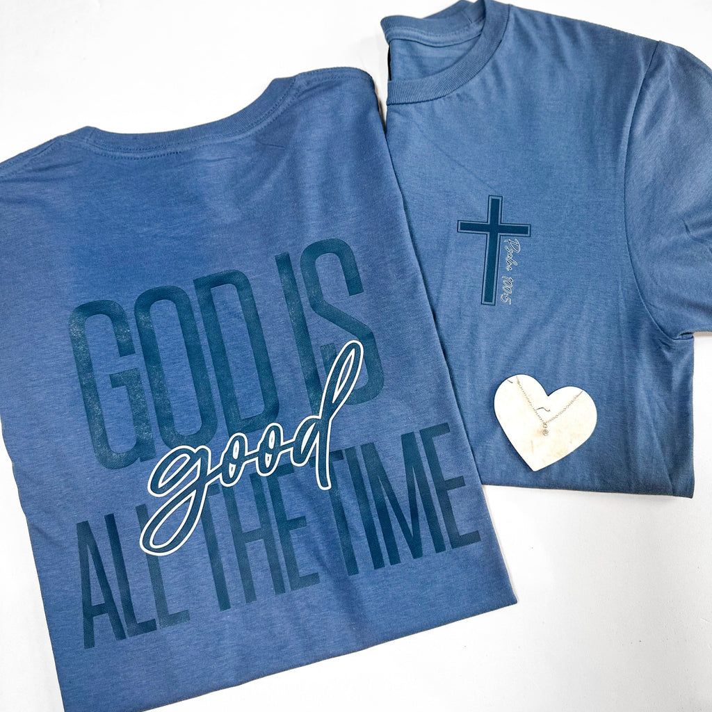 God Is Good All The Time T-Shirt
